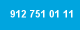 912 751 01 11